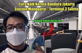 Manggarai Ke Soekarno Hatta Berapa Jam